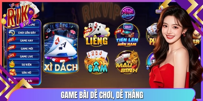 Game bài dễ chơi, dễ thắng