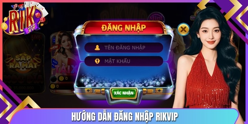 Hướng dẫn đăng nhập Rikvip